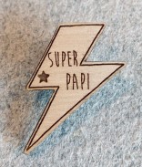 Pin's en bois - Super papi