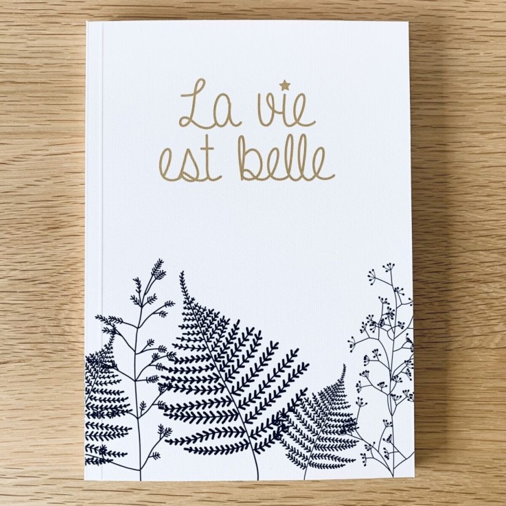 Carnet en papier A5 - Pages blanches dos carré - La vie est belle