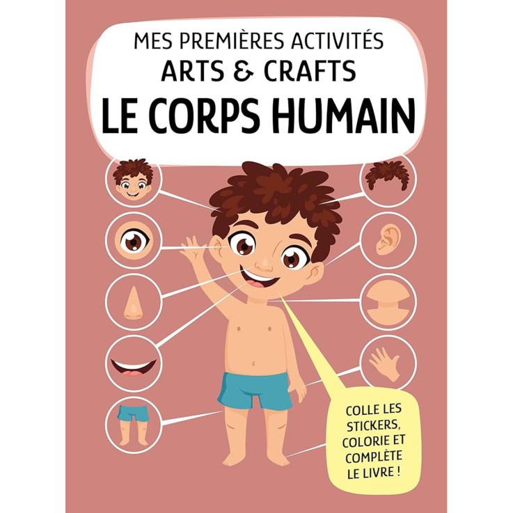 Mes premières activités Arts & Crafts, Le corps humain